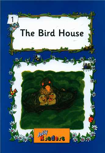 Jolly Readers: The Bird House