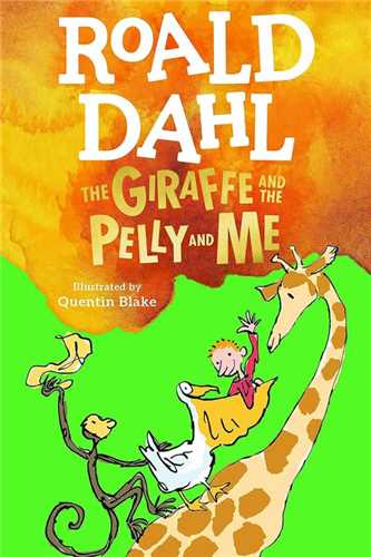 The Giraffe and the Pelly and Me زرافه و پلی و من