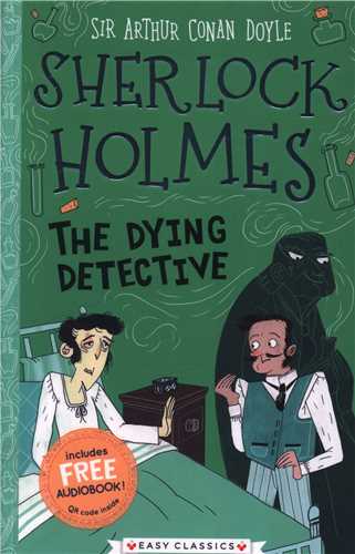 Sherlock Holmes: The Dying Detective (همراه با فايل صوتي)(شبکه تجهيز دانش)