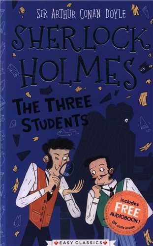 Sherlock holmes: The Three Students (همراه با فايل صوتي)(شبکه تجهيز دانش)